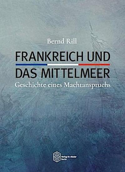 Frankreich und das Mittelmeer