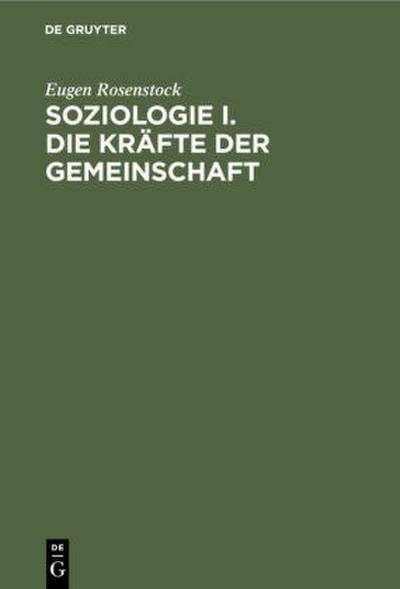 Soziologie I. Die Kräfte der Gemeinschaft