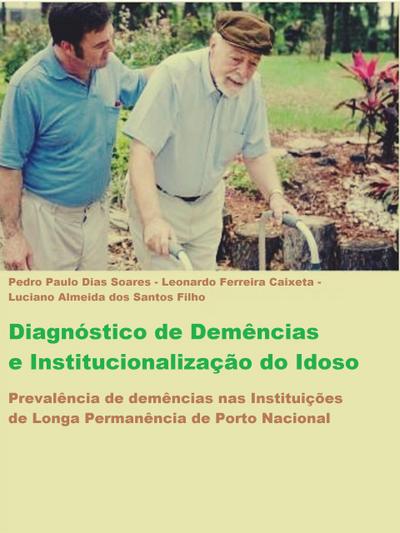 Diagnóstico de Demências e Institucionalização do Idoso do idoso