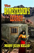 The Homesteader’s Legacy