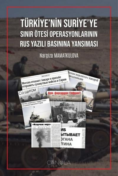 Türkiyenin Suriyeye Sinir Ötesi Operasyonlarinin Rus Yazili Basinina Yansimasi