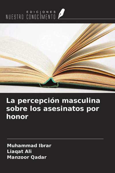 La percepción masculina sobre los asesinatos por honor