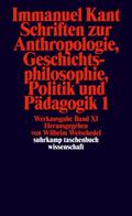 Schriften zur Anthropologie, Geschichtsphilosophie, Politik, Pädagogik 1