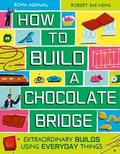 How to Build a Chocolate Bridge