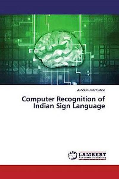 Computer Recognition of Indian Sign Language