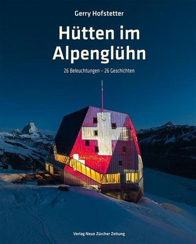 Hofstetter, G: Hütten im Alpenglühn