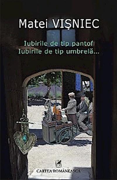Iubirile de tip pantof. Iubirile de tip umbrelă...