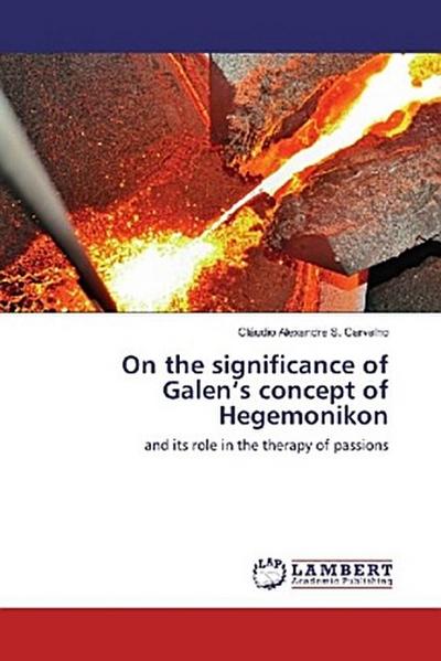 On the significance of Galen’s concept of Hegemonikon