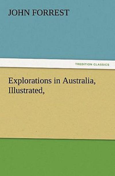 Explorations in Australia, Illustrated