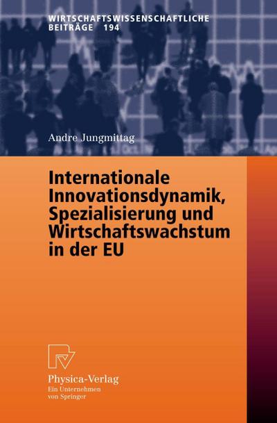Internationale Innovationsdynamik, Spezialisierung und Wirtschaftswachstum in der EU