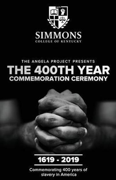 The Angela Project Presents The 400th Year Commemoration Ceremony: 1619-2019