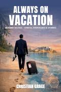 Always on Vacation