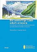 Die zukünftige Landschaft erinnern