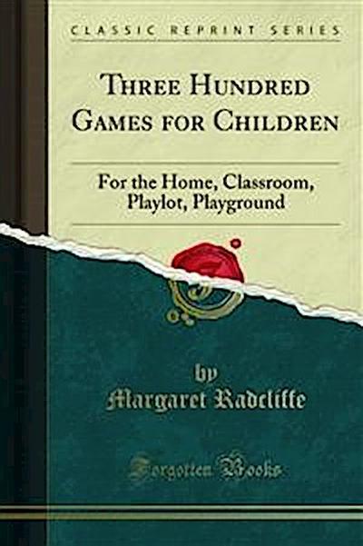 Three Hundred Games for Children