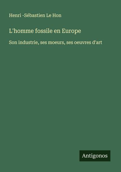 L’homme fossile en Europe
