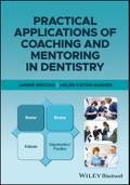 Practical Applications of Coaching and Mentoring in Dentistry