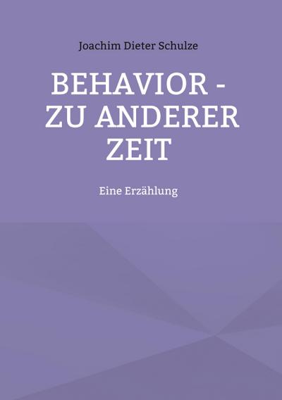 Behavior - Zu anderer Zeit