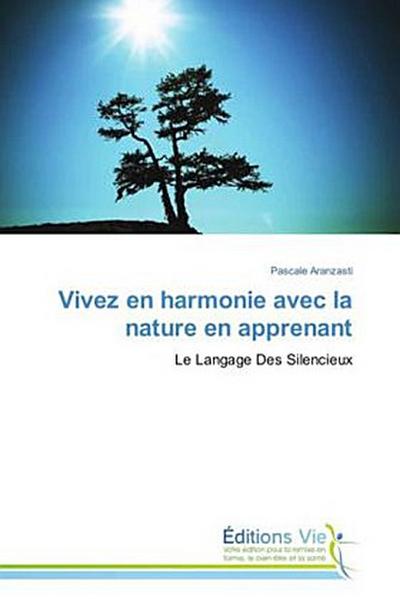 Vivez en harmonie avec la nature en apprenant