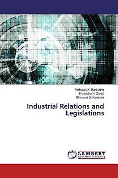 Industrial Relations and Legislations
