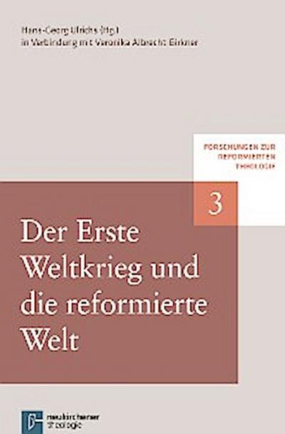 Der Erste Weltkrieg und die reformierte Welt