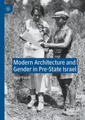 Modern Architecture and Gender in Pre-State Israel
