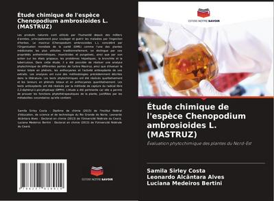 Étude chimique de l’espèce Chenopodium ambrosioides L. (MASTRUZ)