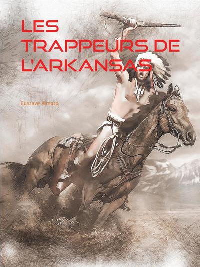 Les Trappeurs de l’Arkansas