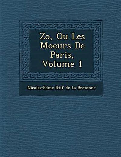 Zo, Ou Les Moeurs de Paris, Volume 1