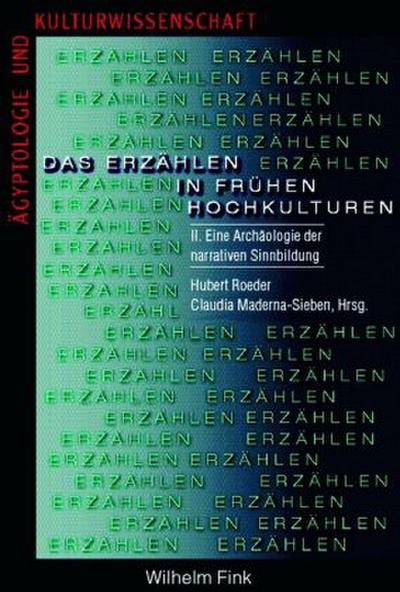Das Erzählen in frühen Hochkulturen. Bd.2