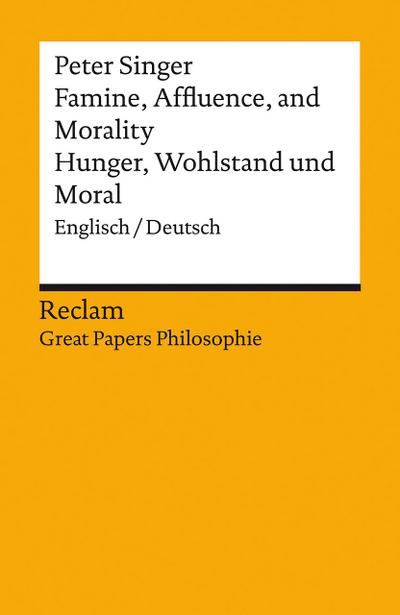 Famine, Affluence, and Morality / Hunger, Wohlstand und Moral