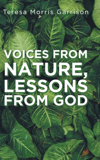 Voices From Nature, Lessons From God