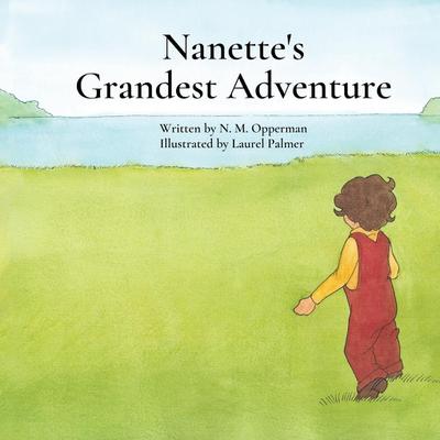 Nanette’s Grandest Adventure