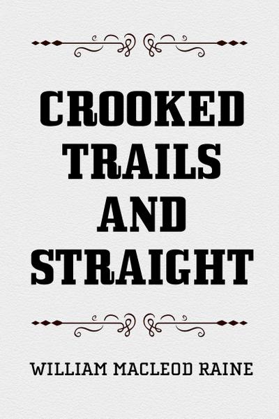 Crooked Trails and Straight