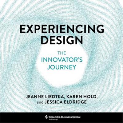 Experiencing Design - The Innovator’s Journey