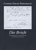 Caspar David Friedrich. Die Briefe