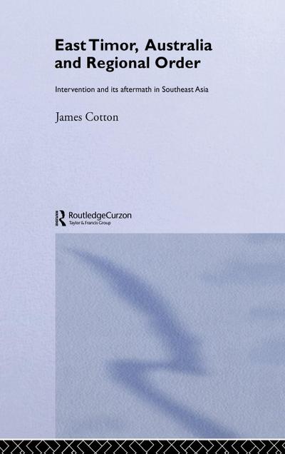 East Timor, Australia and Regional Order