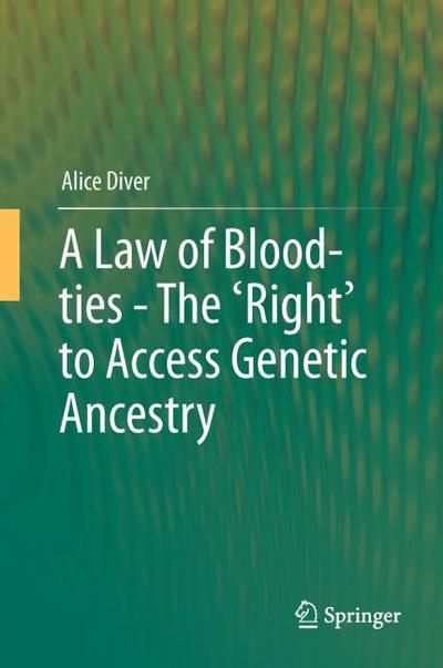 A Law of Blood-ties - The ’Right’ to Access Genetic Ancestry