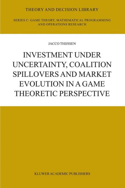 Investment under Uncertainty, Coalition Spillovers and Market Evolution in a Game Theoretic Perspective