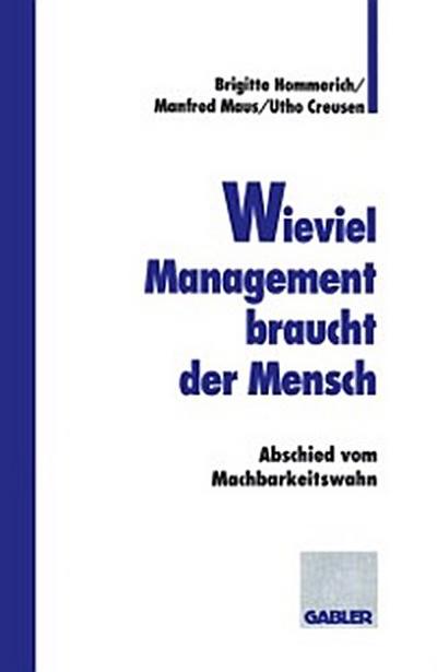 Wieviel Management braucht der Mensch