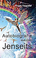 Autobiografie aus dem Jenseits