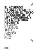 El Acuerdo Extrajudicial de Pagos en el Texto Refundido de la Ley Concursal y en la práctica reciente