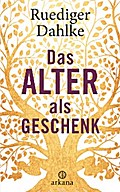 Das Alter als Geschenk