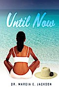 Until Now