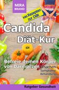 Candida Diät-Kur: Befreie deinen Körper von Darmpi