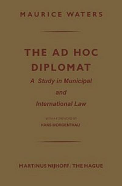 Ad Hoc Diplomat: A Study in Municipal and International Law