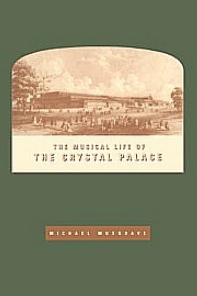 The Musical Life of the Crystal Palace