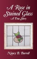 A Rose in Stained Glass