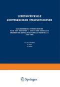 Lebensschicksale Geisteskranker Strafgefangener