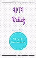 UTI Relief: Natural Remedies