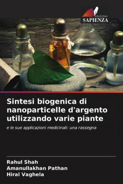 Sintesi biogenica di nanoparticelle d’argento utilizzando varie piante